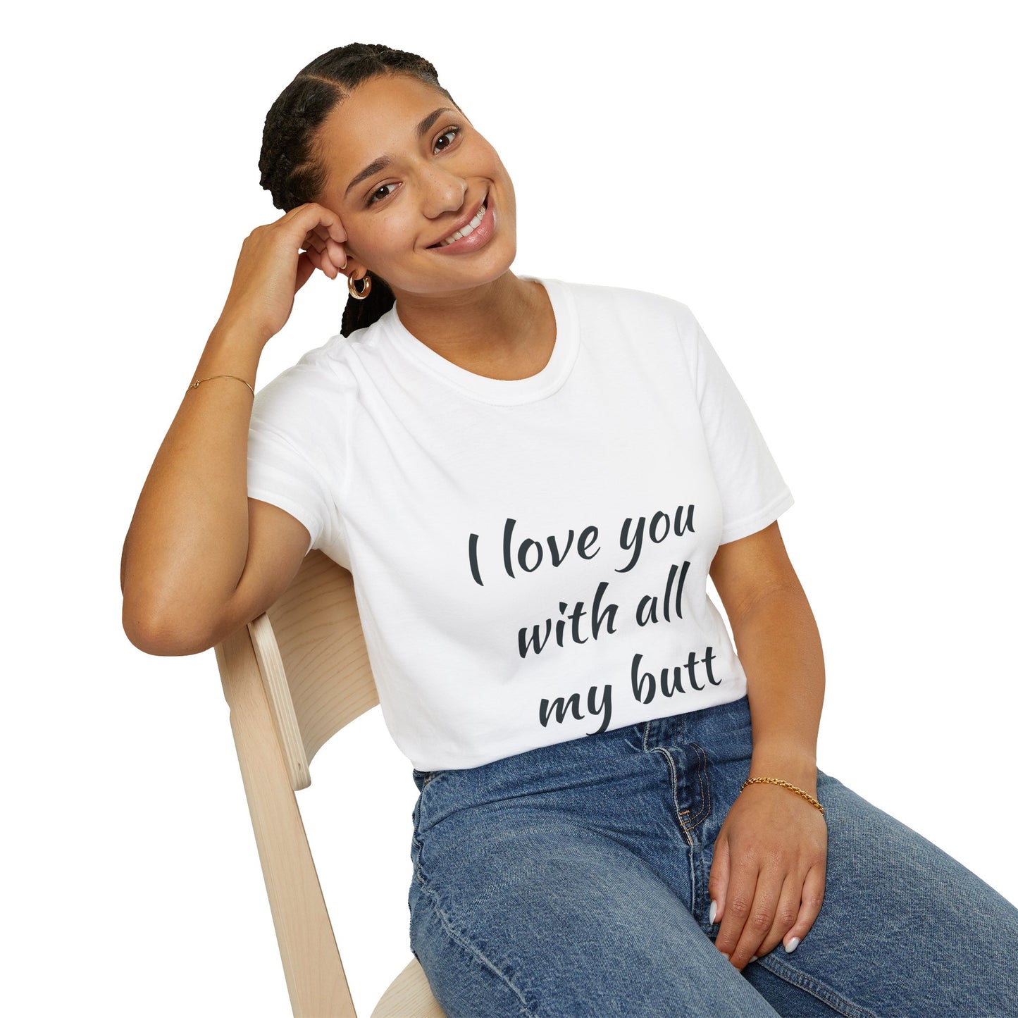 Hus41 T-Shirt - I Love You with All My Butt