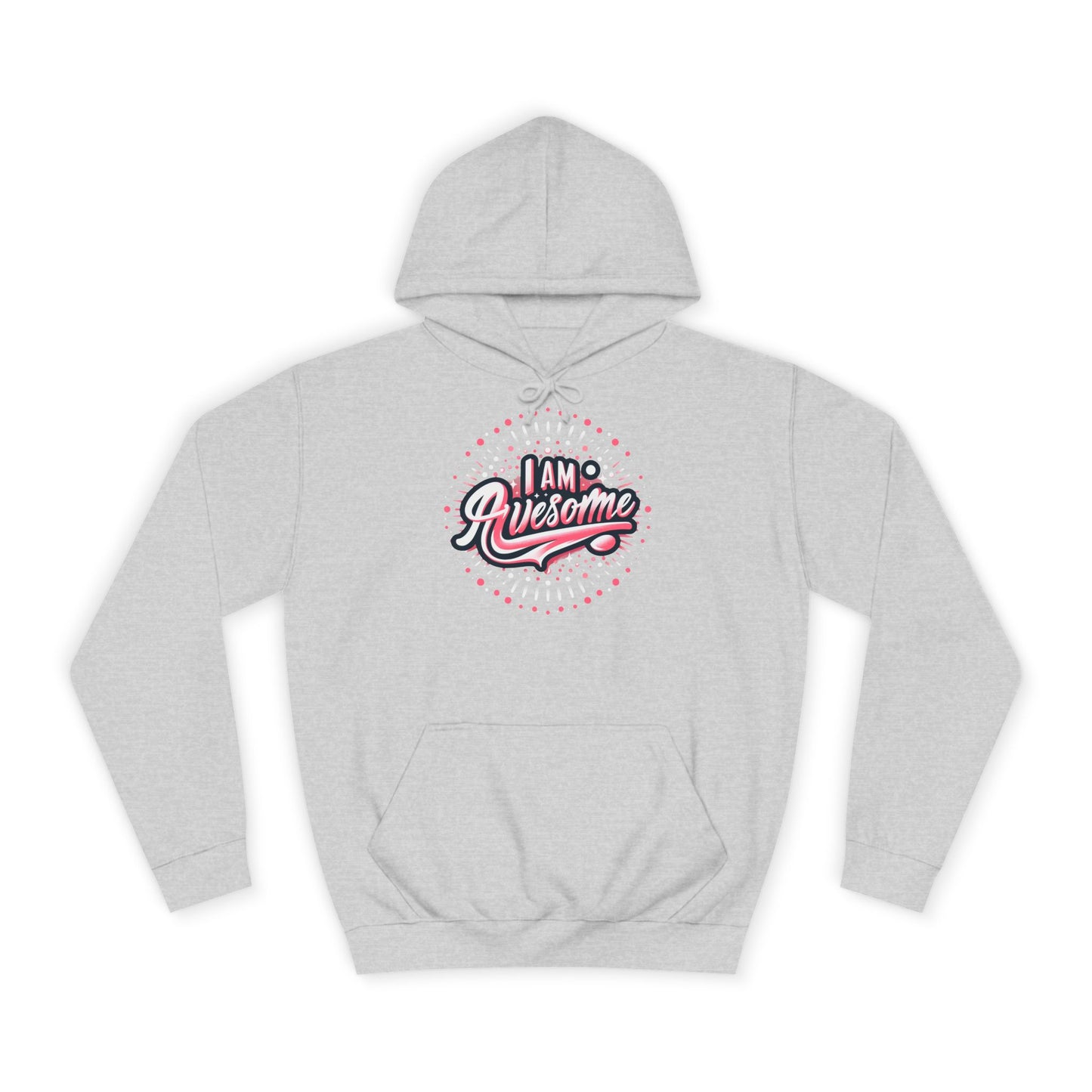Hus41 Unisex College Hoodie - I Am Awesome