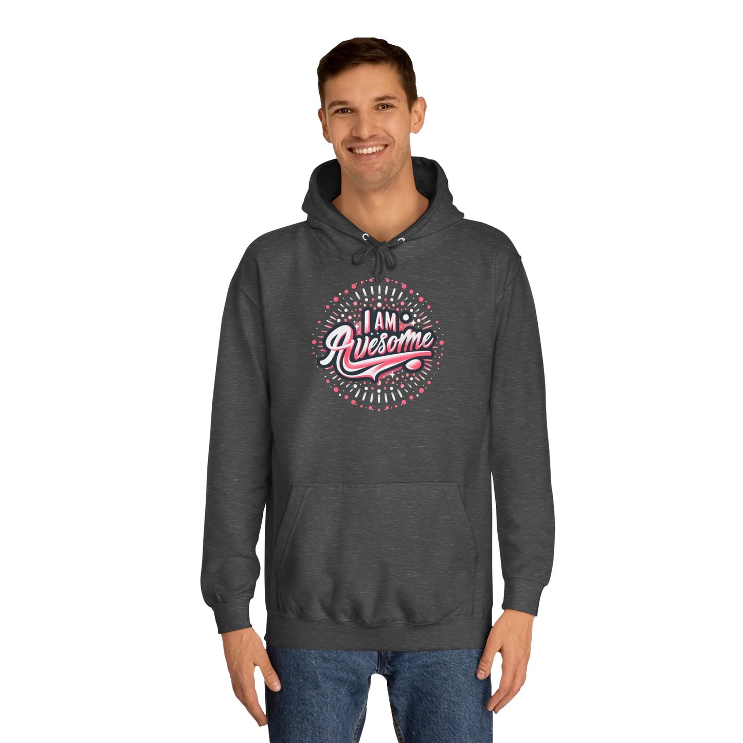 Hus41 Unisex College Hoodie - I Am Awesome