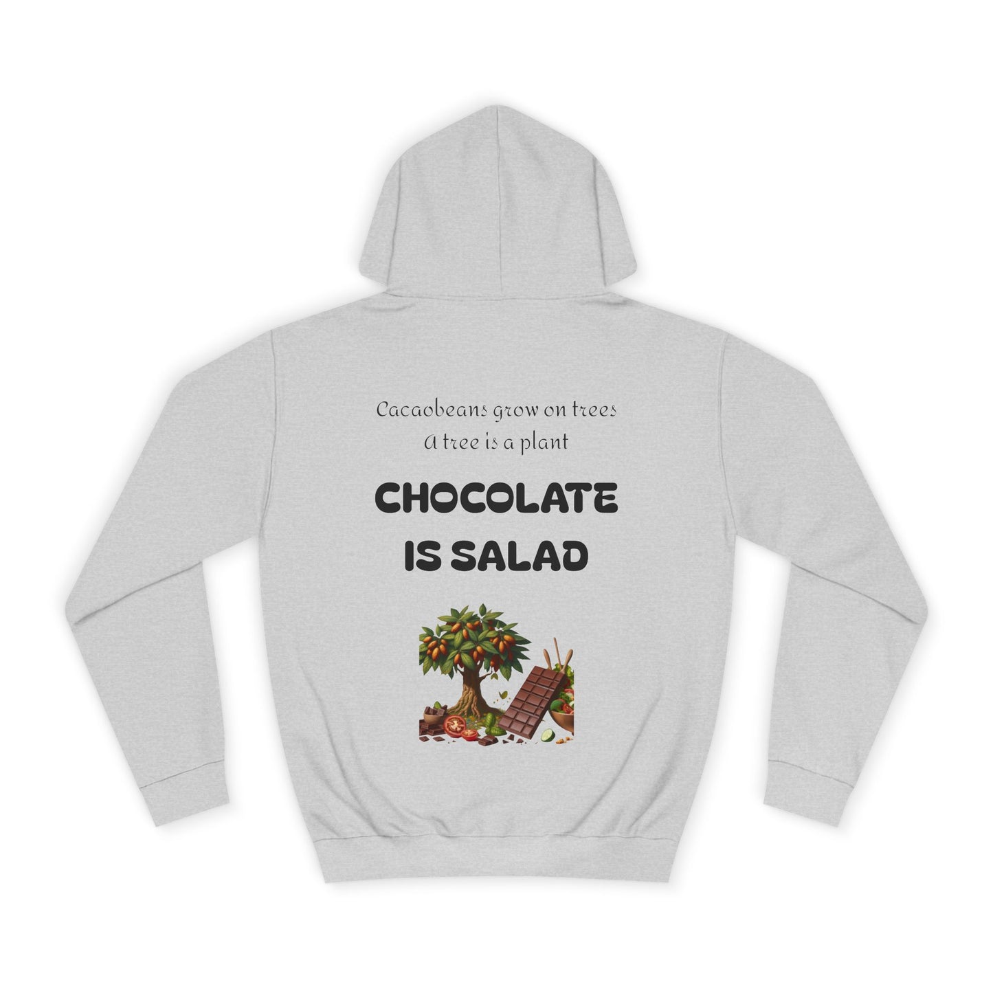Unisex College Hoodie - Chocolate is Salad