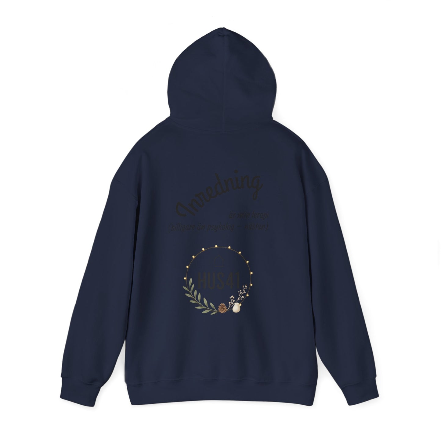 Hus41 Unisex Sweatshirt Hoodie - Inredning är min terapi