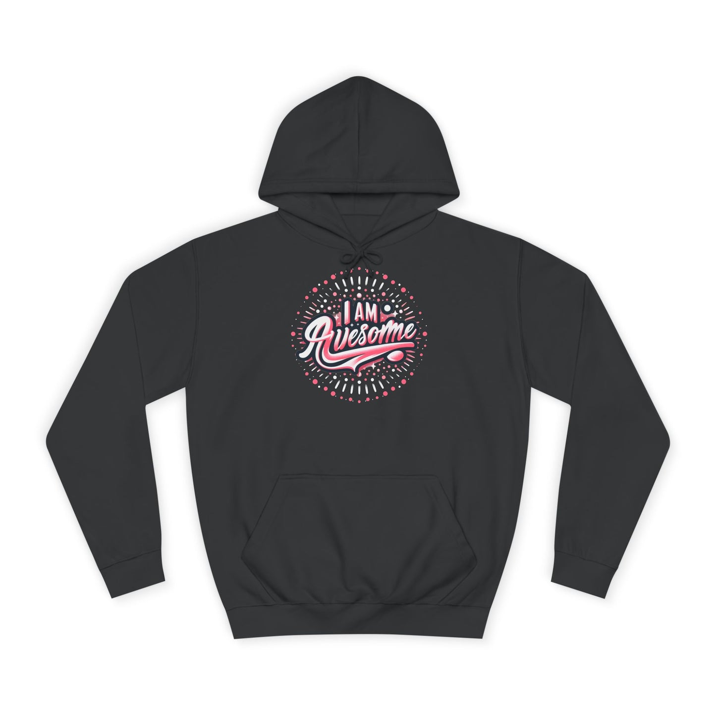 Hus41 Unisex College Hoodie - I Am Awesome