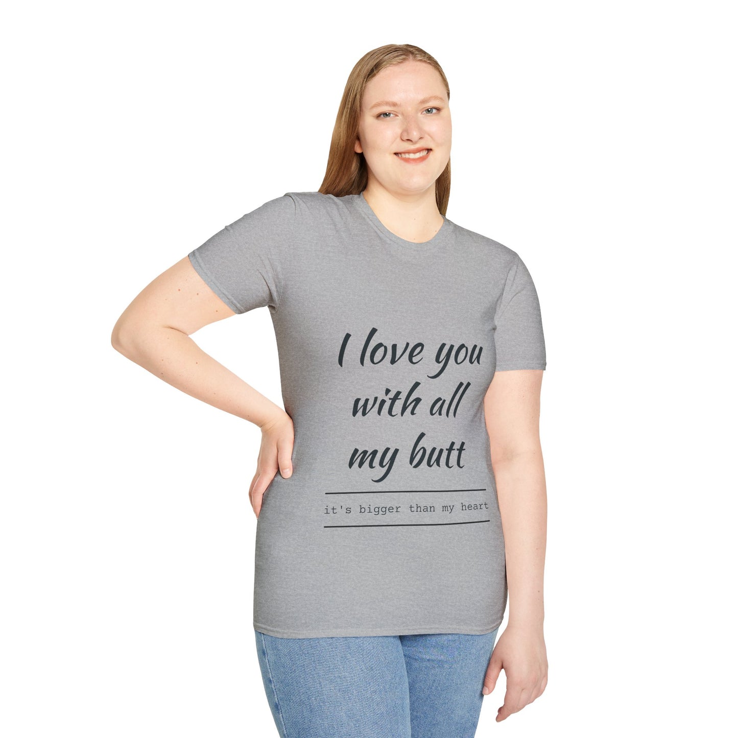 Hus41 T-Shirt - I Love You with All My Butt