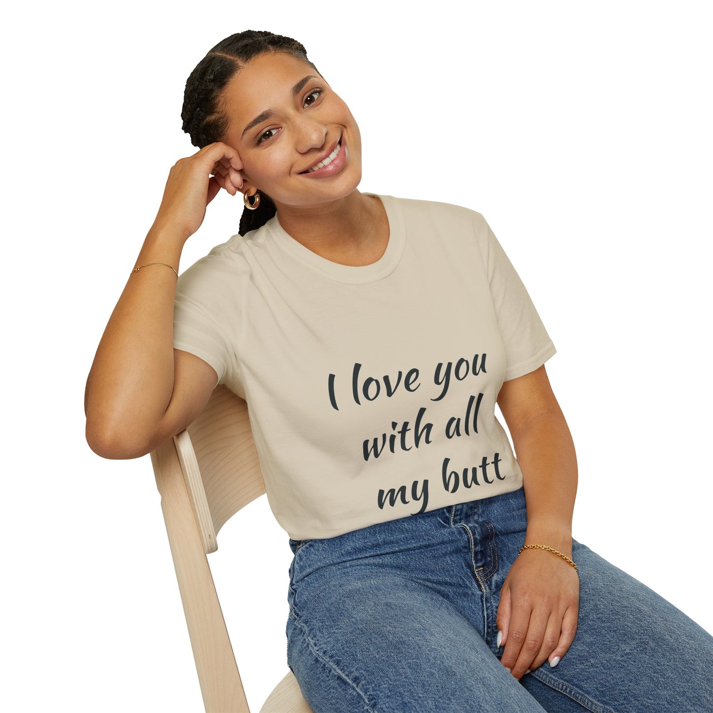 Hus41 T-Shirt - I Love You with All My Butt