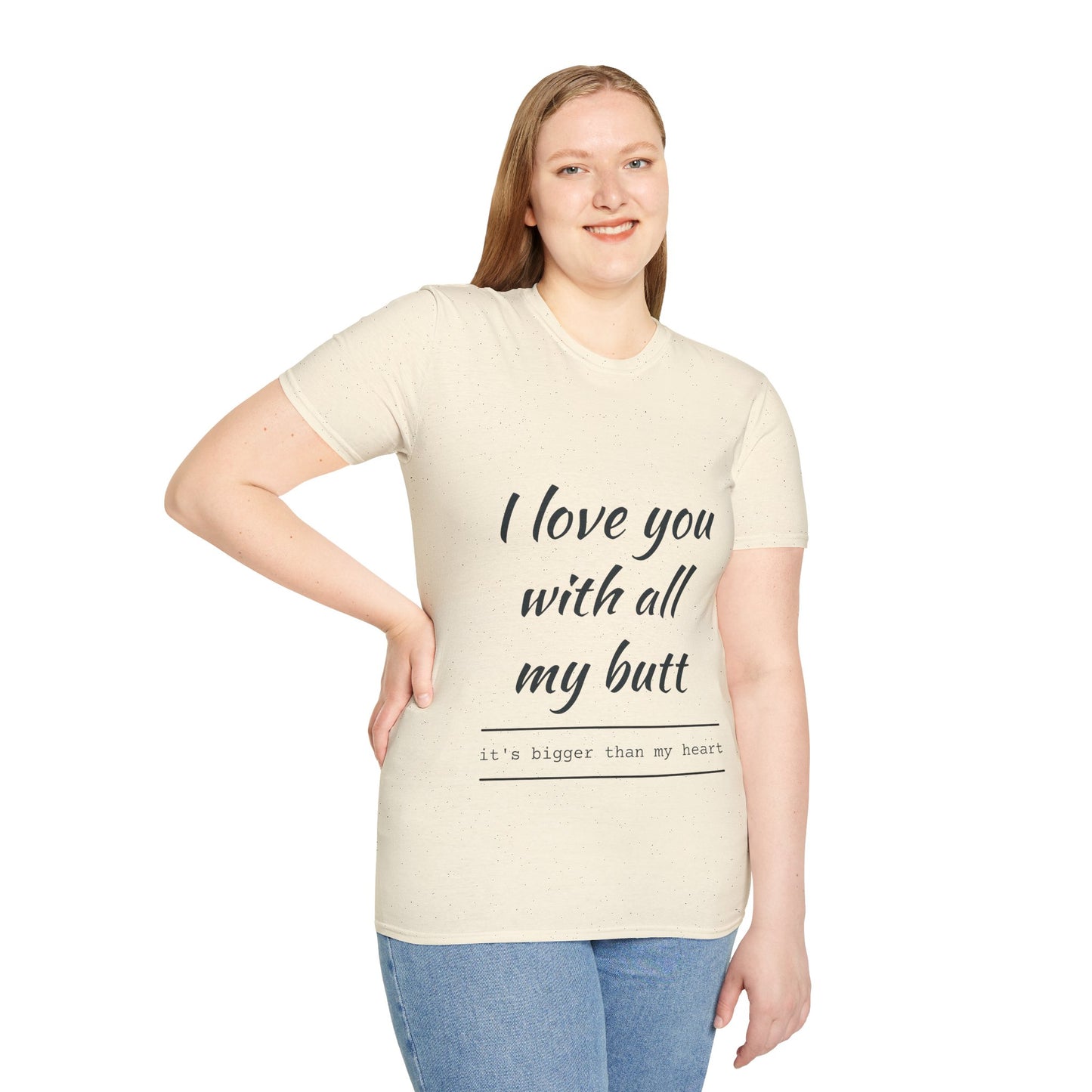 Hus41 T-Shirt - I Love You with All My Butt