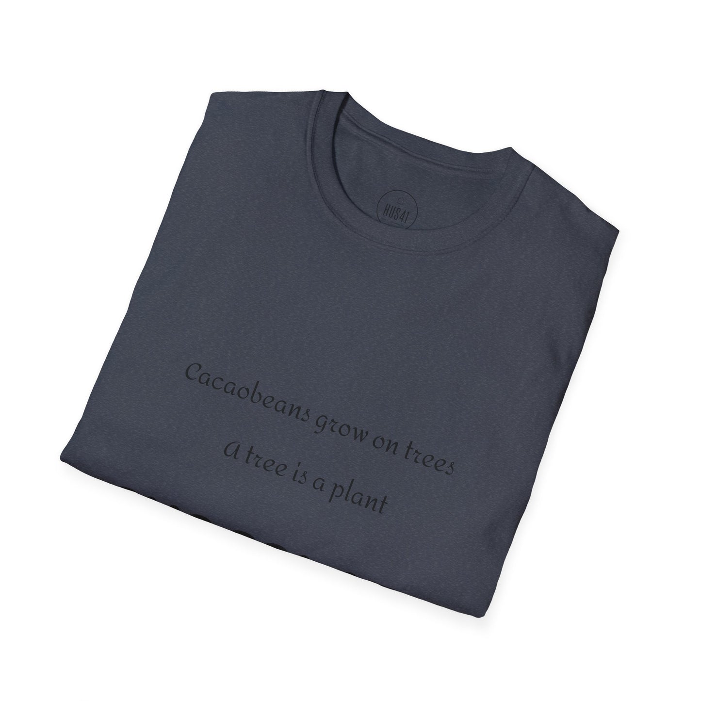 Hus41 T-Shirt - Chocolate is salad