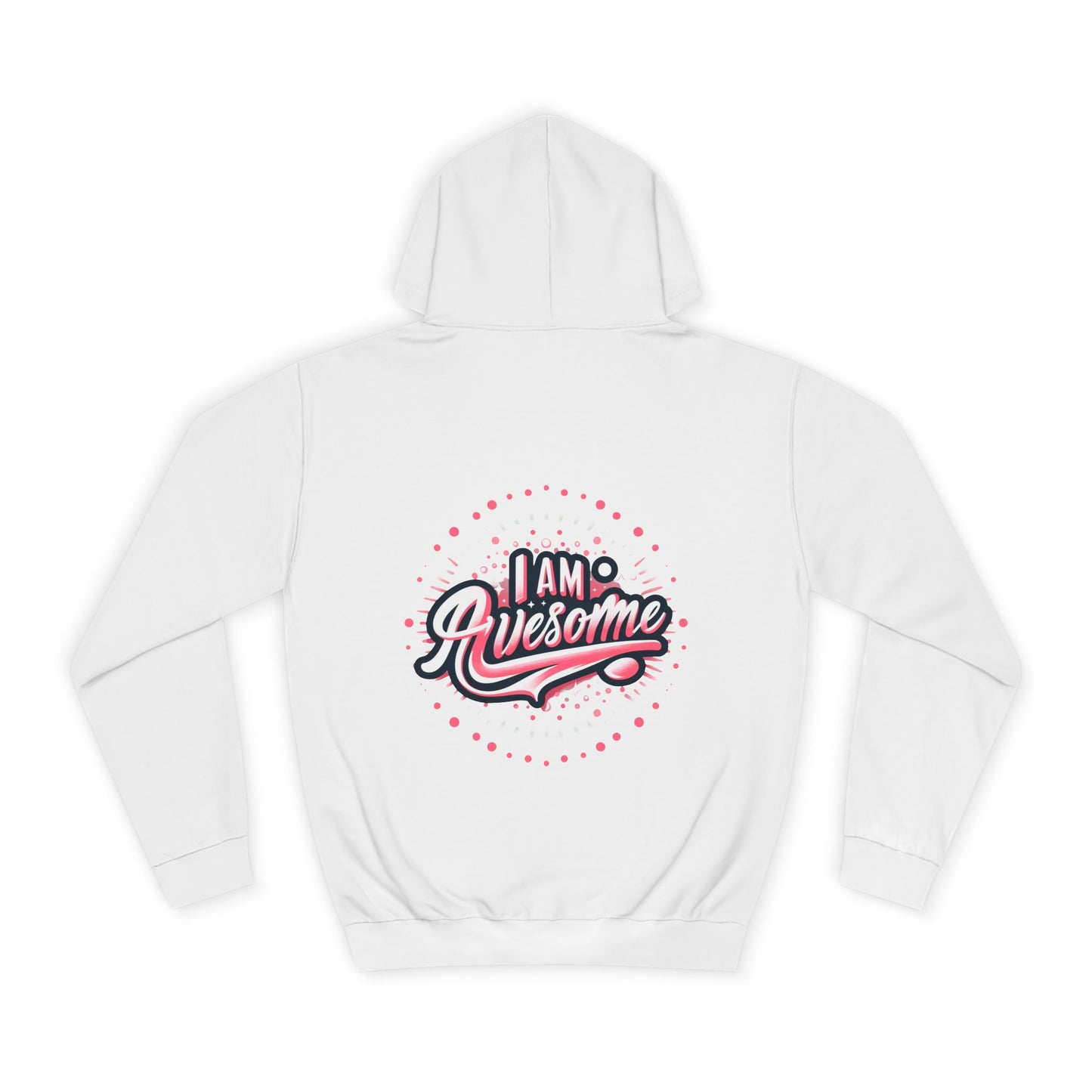 Hus41 Unisex College Hoodie - I Am Awesome