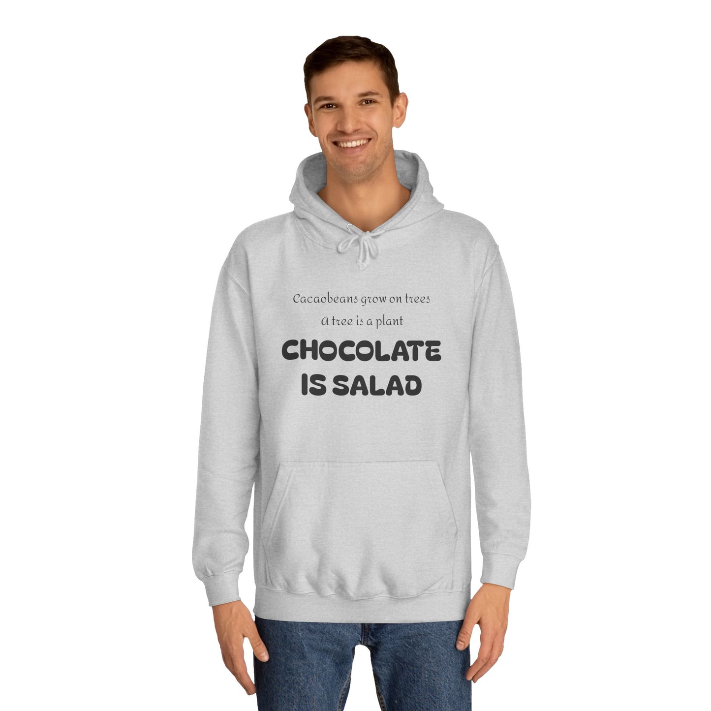 Unisex College Hoodie - Chocolate is Salad
