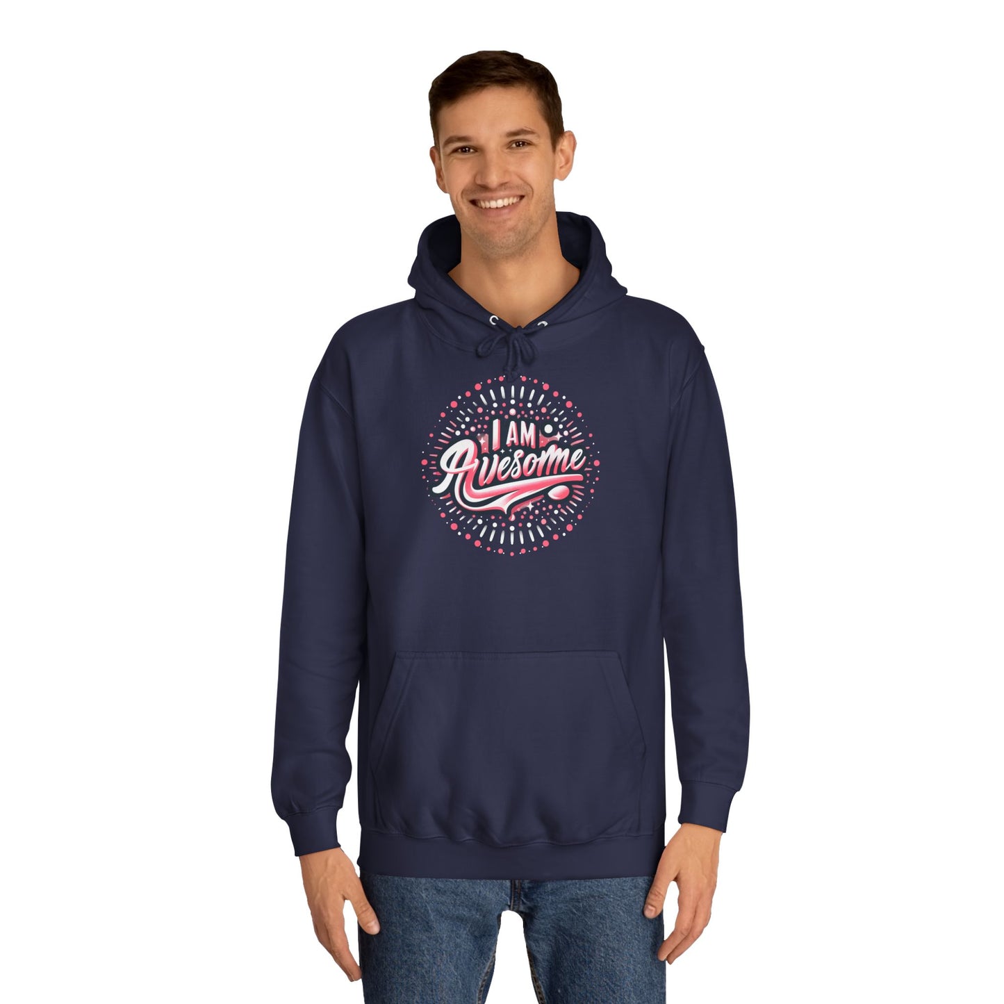 Hus41 Unisex College Hoodie - I Am Awesome