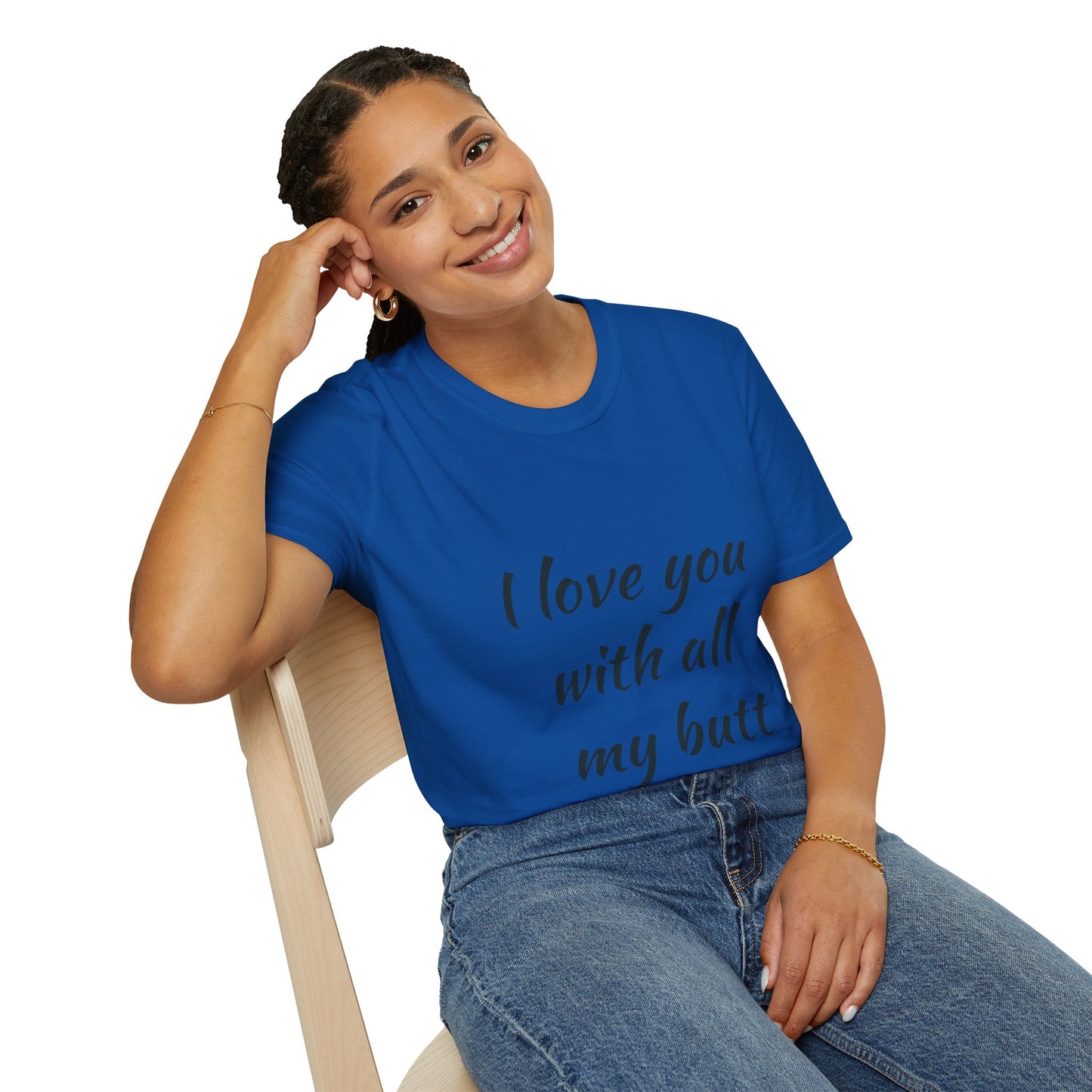 Hus41 T-Shirt - I Love You with All My Butt