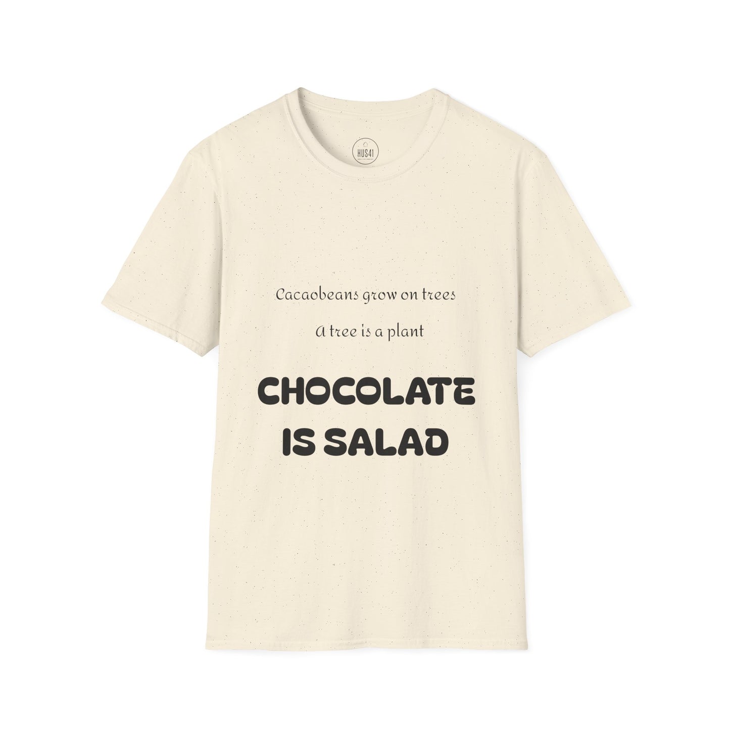 Hus41 T-Shirt - Chocolate is salad