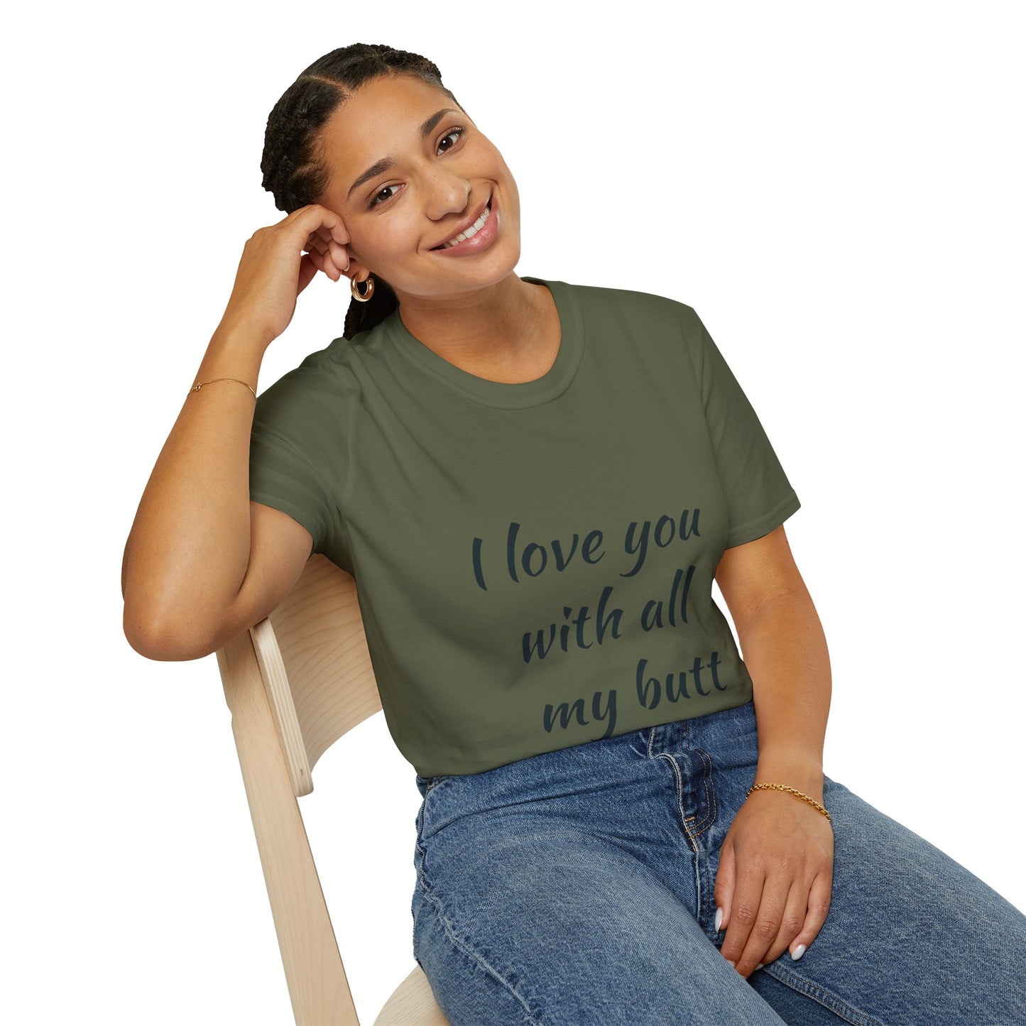 Hus41 T-Shirt - I Love You with All My Butt
