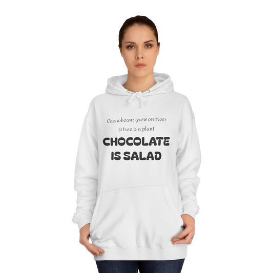 Unisex College Hoodie - Chocolate is Salad