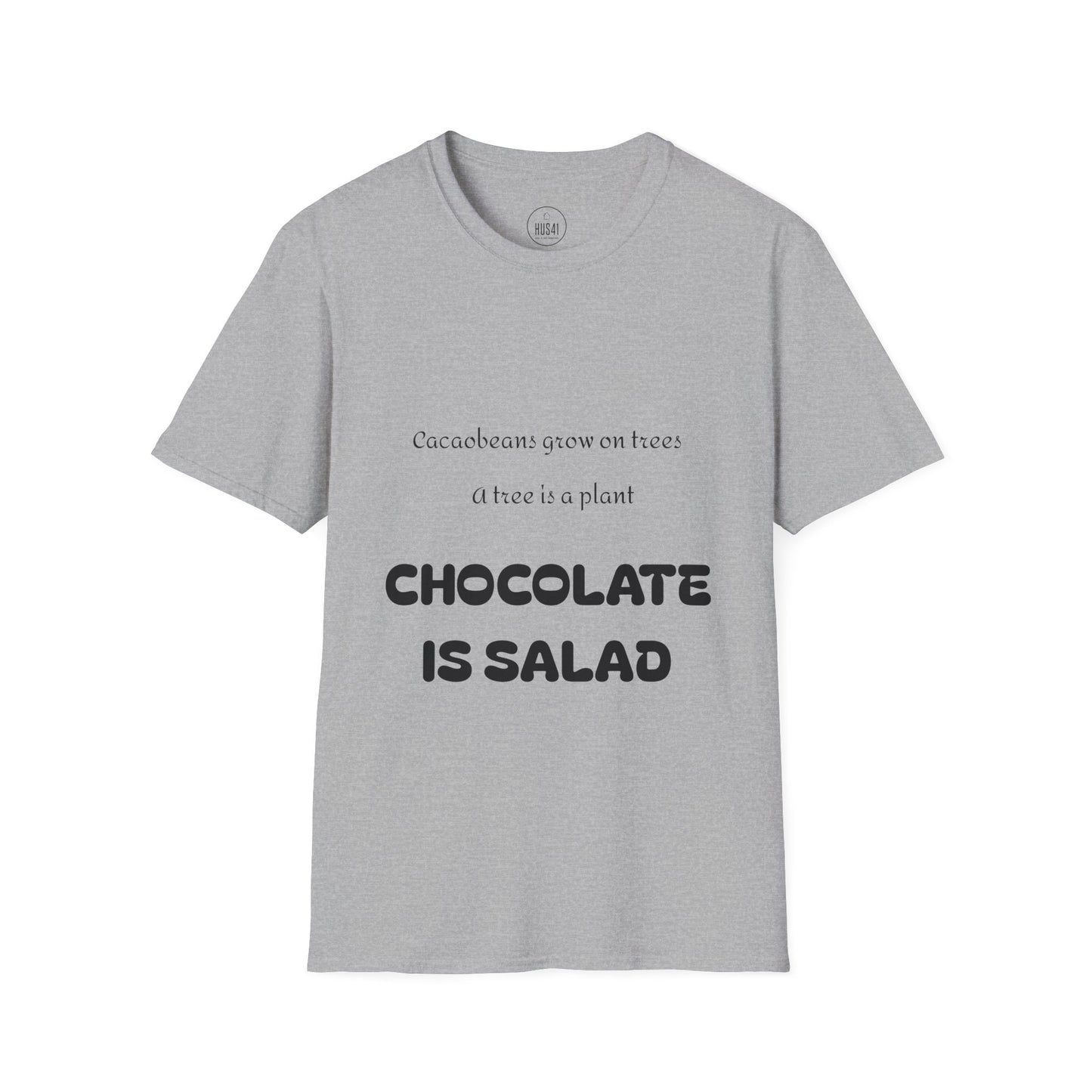 Hus41 T-Shirt - Chocolate is salad