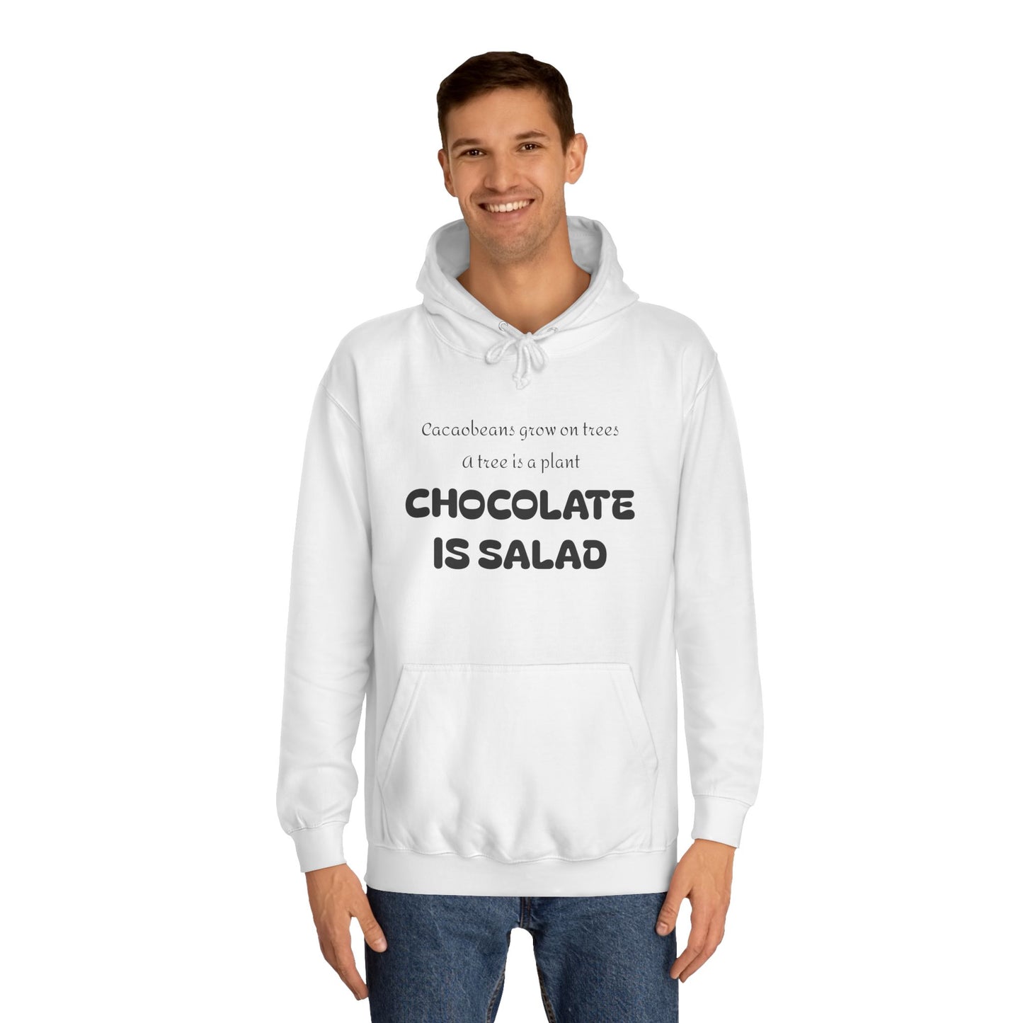 Unisex College Hoodie - Chocolate is Salad