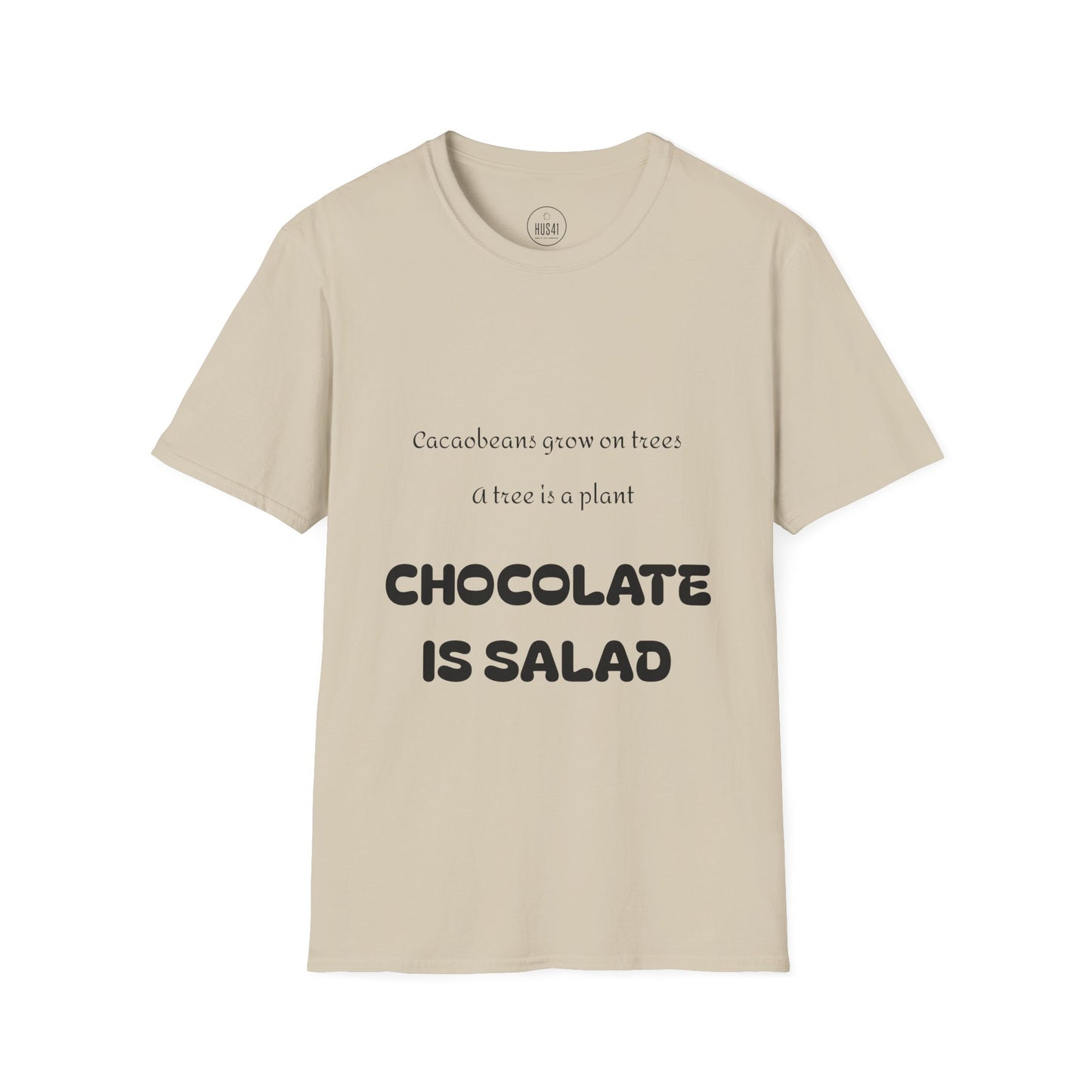 Hus41 T-Shirt - Chocolate is salad